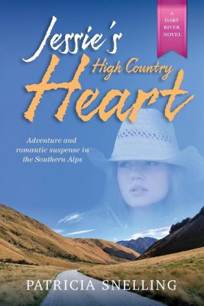 Jessie's High Country Heart: 2 (Dart River)