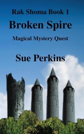 Broken Spire: Magical Mystery Quest: 1 (Rak Shoma)