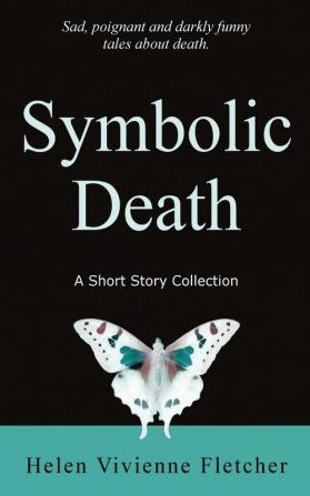 Symbolic Death: A Short Story Collection