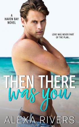 Then There Was You: 1 (Haven Bay)