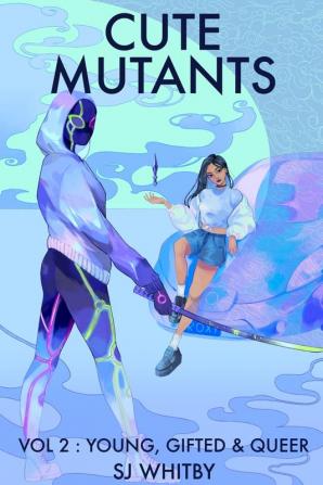 Cute Mutants Vol 2: Young Gifted & Queer