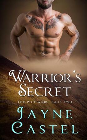 Warrior's Secret: A Dark Ages Scottish Romance: 2 (Pict Wars)