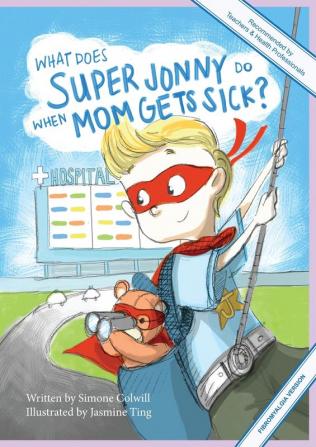 What Does Super Jonny Do When Mom Gets Sick? (FIBROMYALGIA version).: 1