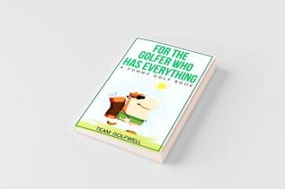 For the Golfer Who Has Everything