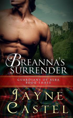 Breanna's Surrender: A Medieval Scottish Romance: 3 (Guardians of Alba)