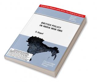 BRITISH POLICY IN INDIA 1858-1905 (SOUTH ASIA EDITION)