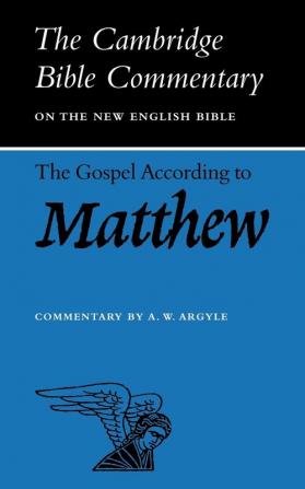 The Gospel according to Matthew (Cambridge Bible Commentaries: New Testament 17 Volume Paperback Set)