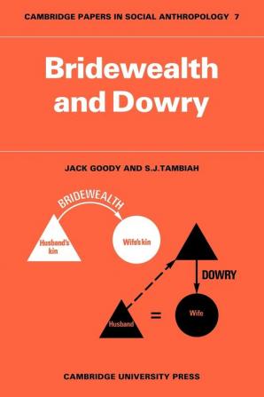 Bridewealth and Dowry: 7 (Cambridge Papers in Social Anthropology)