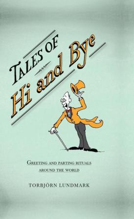 Tales of Hi and Bye