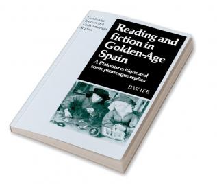 Reading and Fiction in Golden-Age Spain