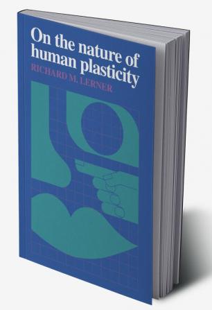 On the Nature of Human Plasticity