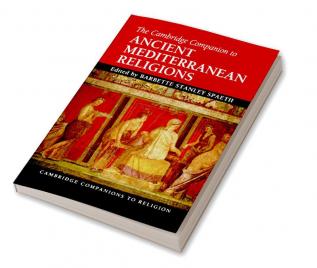 The Cambridge Companion to Ancient Mediterranean Religions