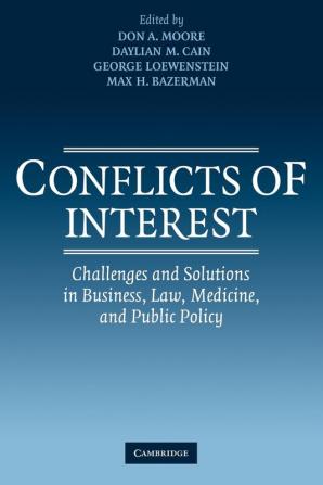 Conflicts of Interest: Challenges and Solutions in Business Law Medicine and Public Policy