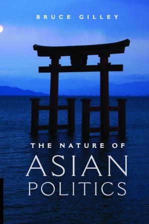 The Nature of Asian Politics