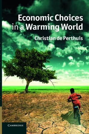 Economic Choices in a Warming World