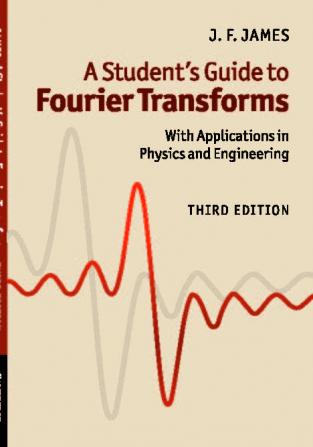 A Student's Guide to Fourier Transforms