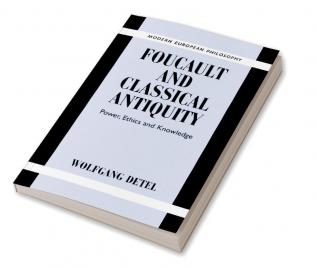 Foucault and Classical Antiquity