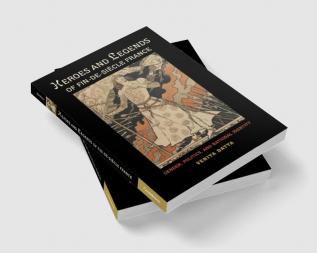 Heroes and Legends of Fin-de-Siècle France