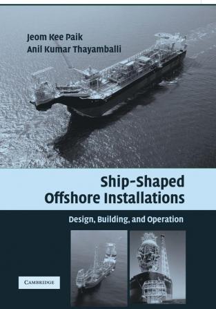 Ship-Shaped Offshore Installations