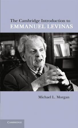 The Cambridge Introduction to Emmanuel Levinas