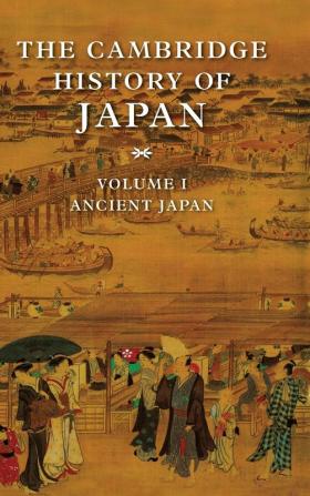 The Cambridge History of Japan V1