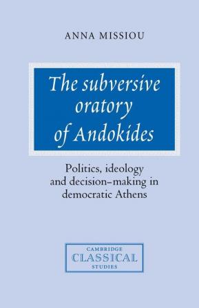 The Subversive Oratory of Andokides