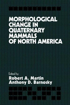 Morphological Change in Quaternary Mammals of North America