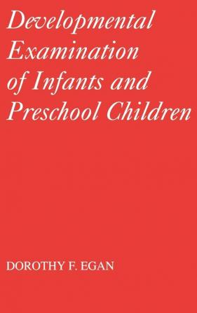 Developmental Examination of Infants and Preschool Children: 112 (Clinics in Developmental Medicine (Mac Keith Press))