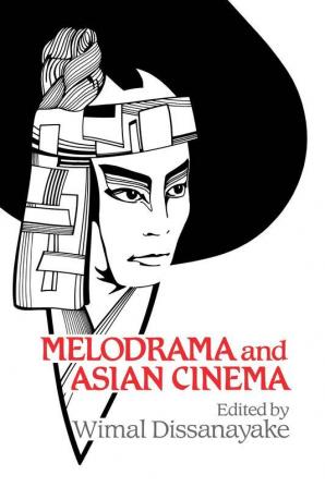 Melodrama and Asian Cinema