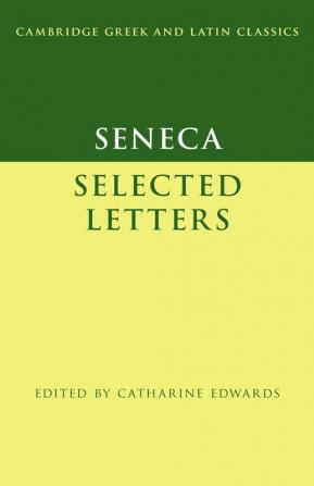 Seneca: Selected Letters