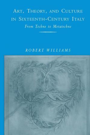 Art Theory and Culture in Sixteenth-Century Italy