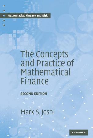 The Concepts and Practice of Mathematical Finance