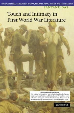 TOUCH AND INTIMACY IN FIRST WORLD WAR LITERATURE (SOUTH ASIA EDITION)