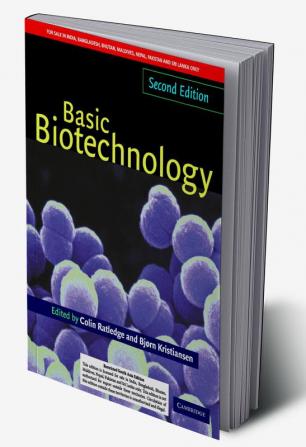 BASIC BIOTECHNOLOGY 2ND EDITION (SOUTH ASIA EDITION)