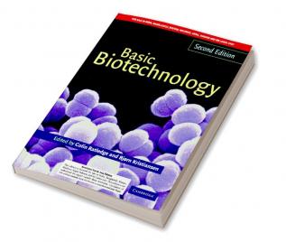 BASIC BIOTECHNOLOGY 2ND EDITION (SOUTH ASIA EDITION)