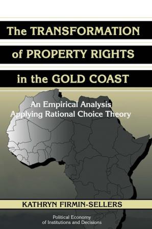 The Transformation of Property Rights in the Gold Coast