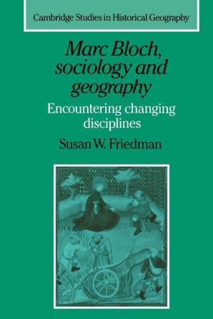 Marc Bloch Sociology and Geography