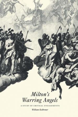 Milton's Warring Angels