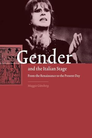 Gender and the Italian Stage