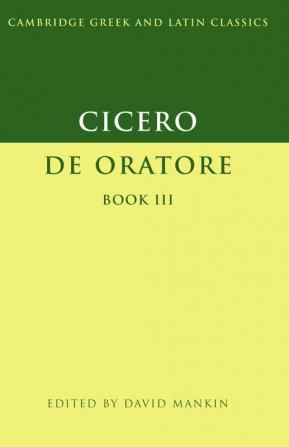 Cicero:  De Oratore  Book III