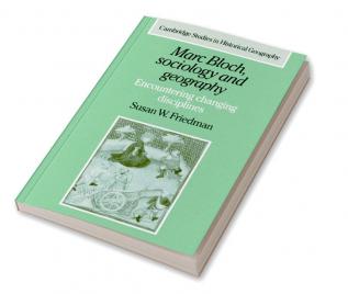 Marc Bloch Sociology and Geography