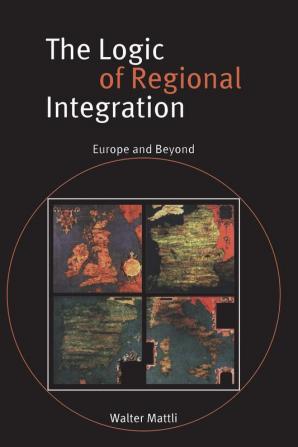 The Logic of Regional Integration