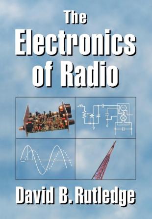 The Electronics of Radio