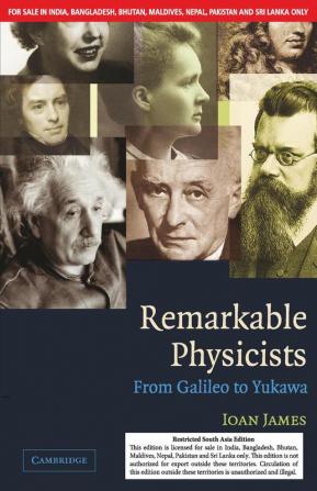 REMARKABLE PHYSICISTS (SOUTH ASIA EDITION)