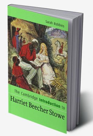 The Cambridge Introduction to Harriet Beecher Stowe