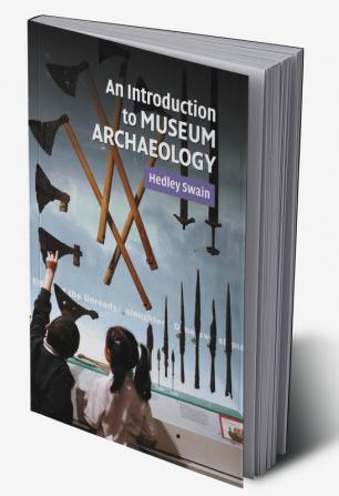 An Intro to Museum Archaeology