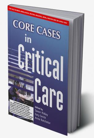 CORE CASES IN CRITICAL CARE (SOUTH ASIA EDITION)