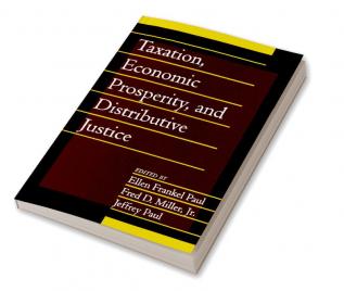 Taxation Economic Prosperity and Distributive Justice