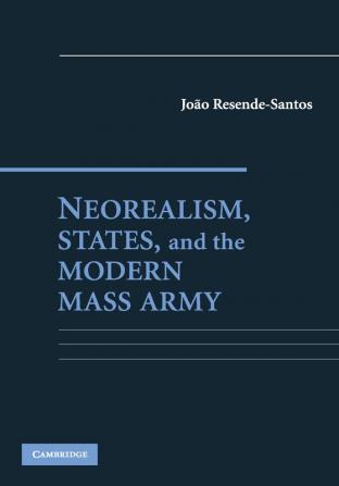 Neorealism States and the Modern Mass Army