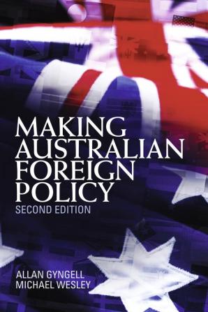 Making Australian Foreign Policy